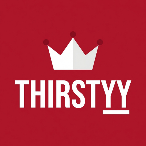 Thirstyy